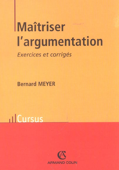 Maitriser l'argumentation ; exercices et corriges ; edition 2002