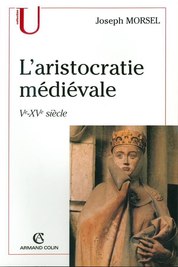L'aristocratie médiévale, Ve-XVe siècle