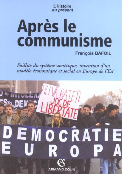 Après le communisme ; faillite du système soviétique, invention d'un modèle économique et social en Europe de l'Est