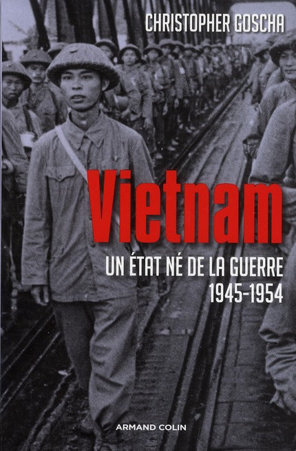 Vietnam ; un Etat né de la guerre 1945-1954