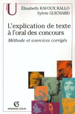 L'explication de texte à l'oral des concours ; méthode et exercices corrigés