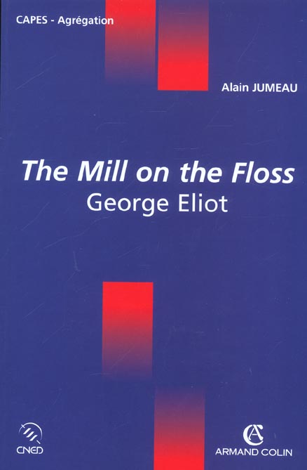 The mill on the floss ; george eliot ; capes-agregation