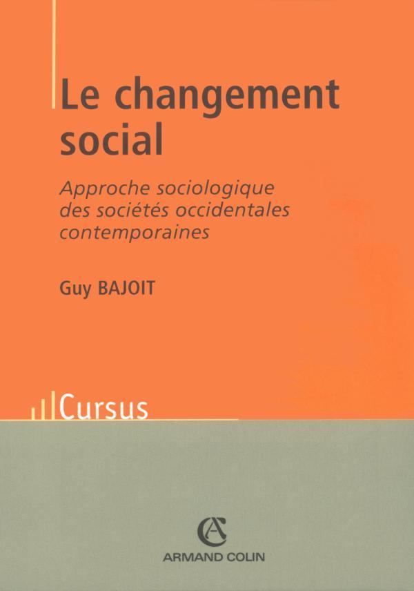Le changement social ; approche sociologique des sociétés occidentales contemporaines