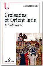 Croisades et Orient latin (11e-14e siècle)