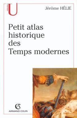 Petit atlas historique des temps modernes