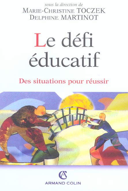 Le défi éducatif ; des situations pour réussir
