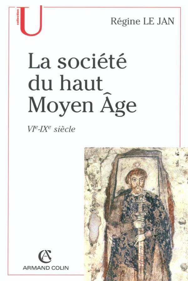 La société du haut Moyen-âge ; VI-IX siècle