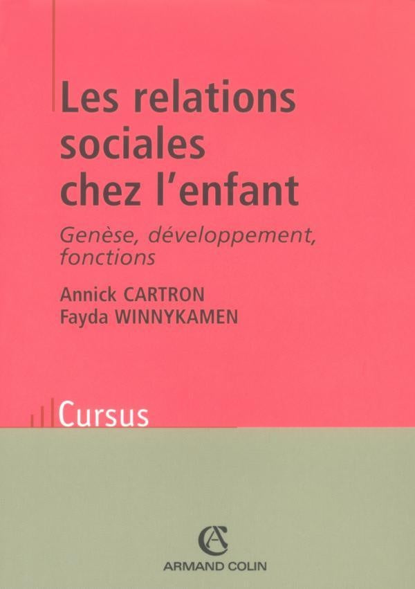 Les relations sociales chez l'enfant ; genèse, développement, fonctions