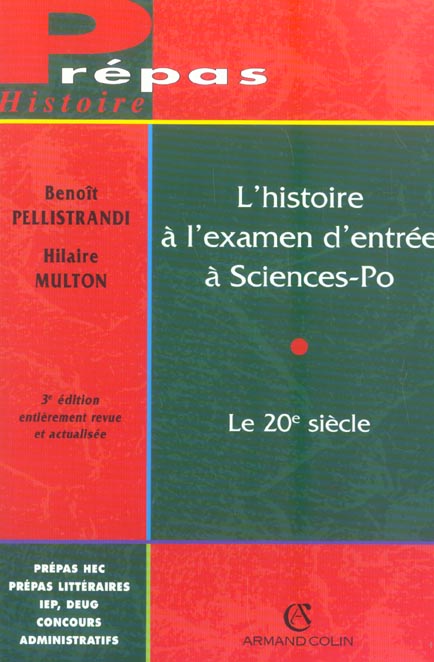 L'histoire a l'examen d'entree a sciences po ; le xx siecle (3e édition)