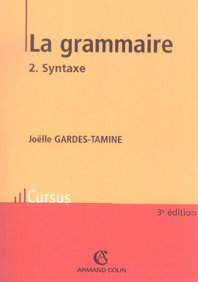 La grammaire t.2 ; syntaxe (3e édition)
