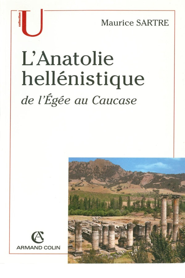 L'Anatolie hellénistique ; de l'Egée au Caucase (2e édition)