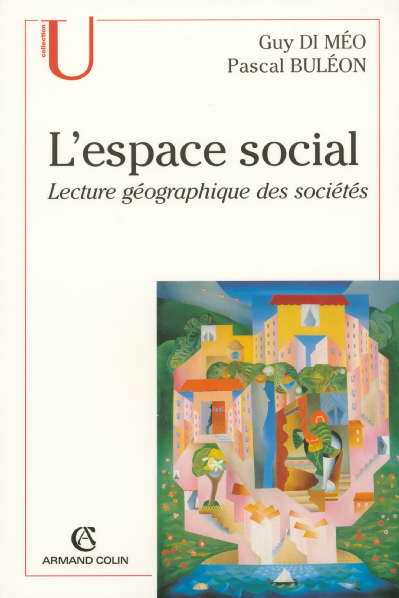 L'espace social ; lecture géographique des sociétés