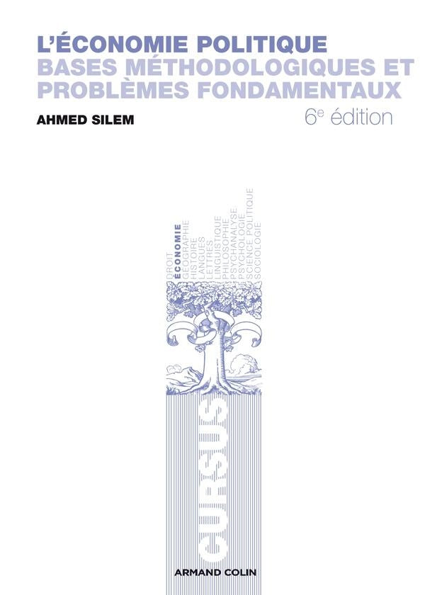 L'économie politique ; bases méthodologiques et problèmes fondamentaux (6e édition)