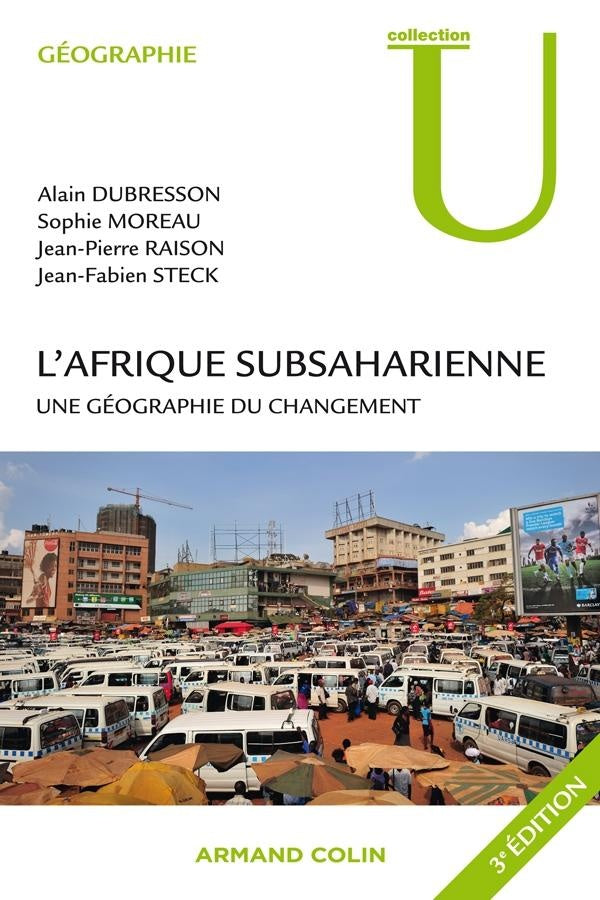 L'Afrique subsaharienne ; une géographie du changement (3e édition)