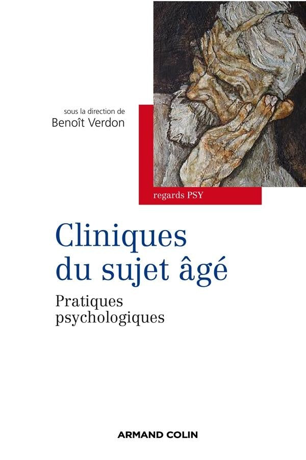 Cliniques du sujet âgé ; pratiques psychologiques