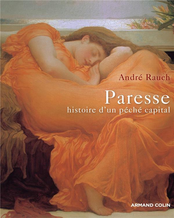 Paresse ; histoire d'un péché capital