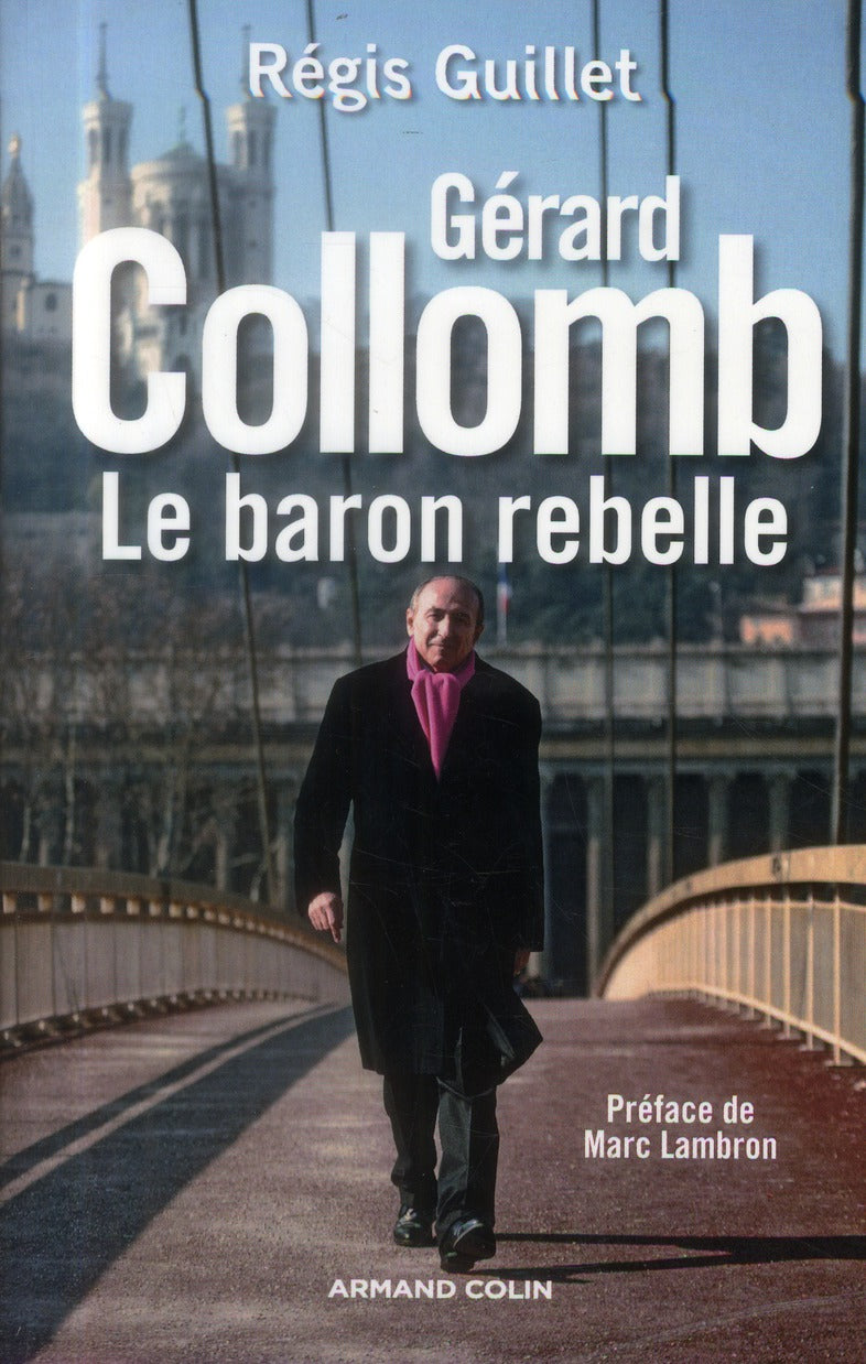 Gérard Collomb, le baron rebelle