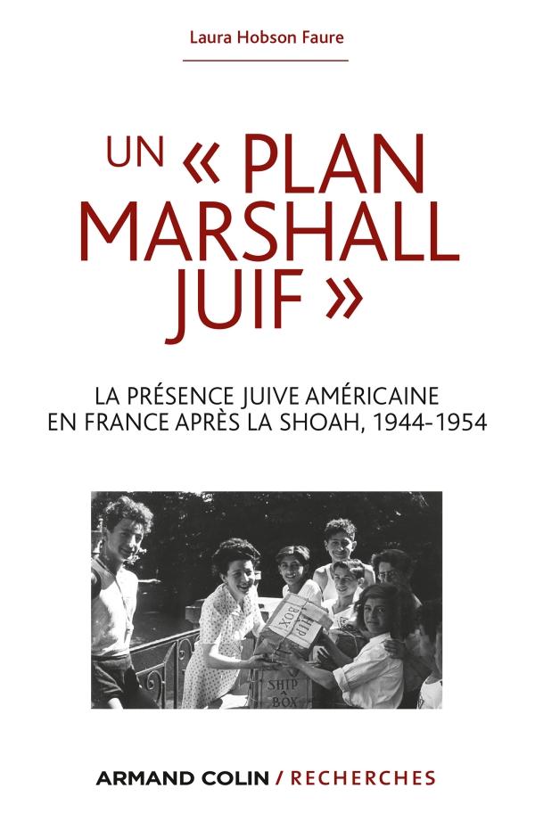 Un « plan Marshall » juif ; la présence juive américaine en France après la Shoah, 1944-1954