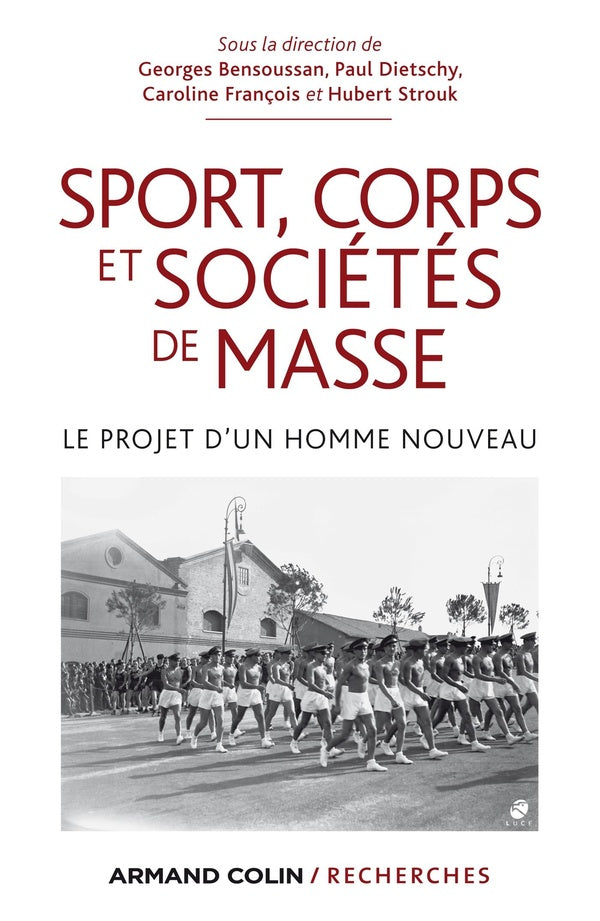 Sport, corps et sociétés de masse ; le projet d'un « homme nouveau »