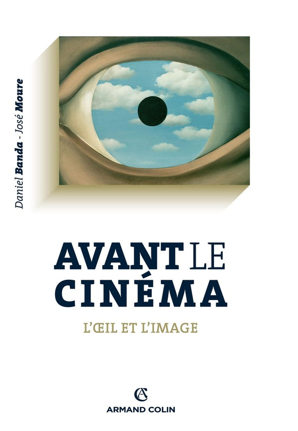 Avant le cinéma ; l'oeil et l'image