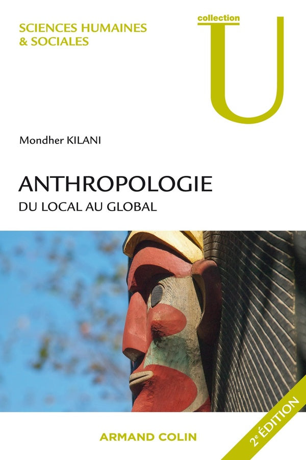 Anthropologie ; du local au global (2e édition)