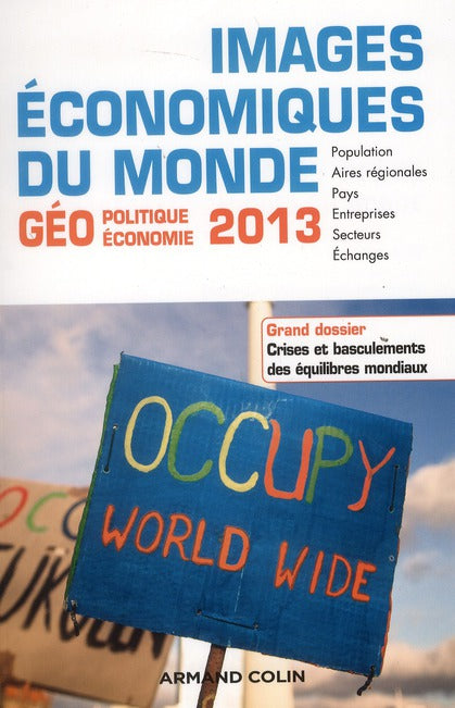 Images économiques du monde 2013 ; crises et basculements du monde