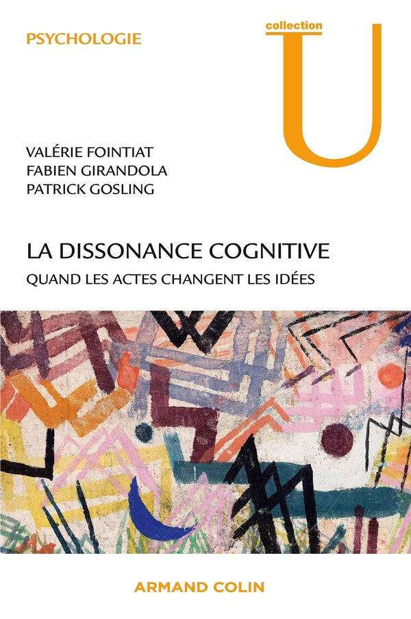 La dissonance cognitive ; quand les actes changent les idées