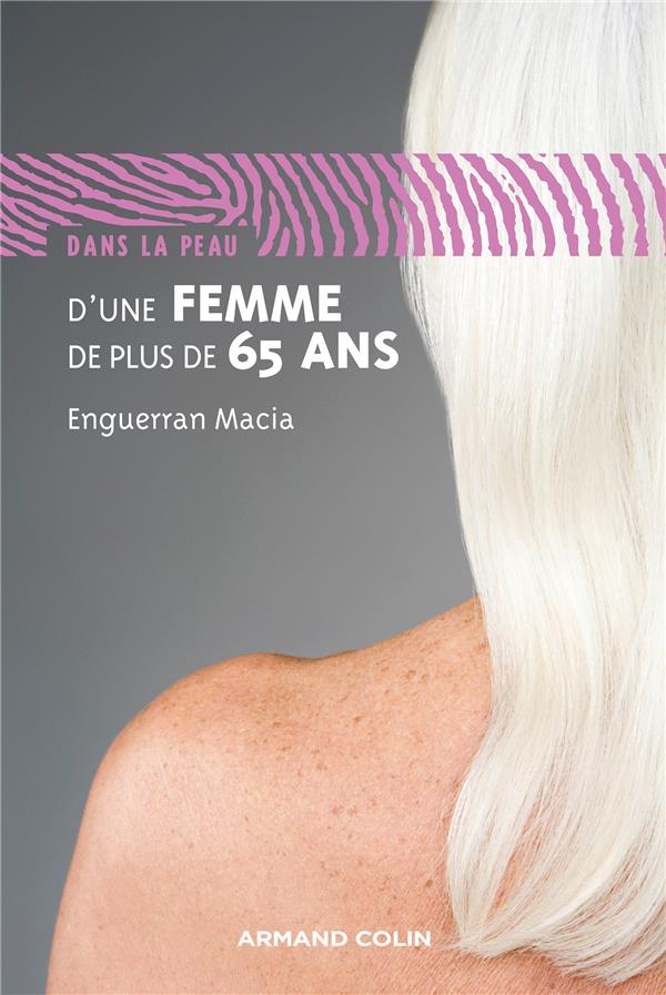DANS LA PEAU : d'une femme de plus de 65 ans