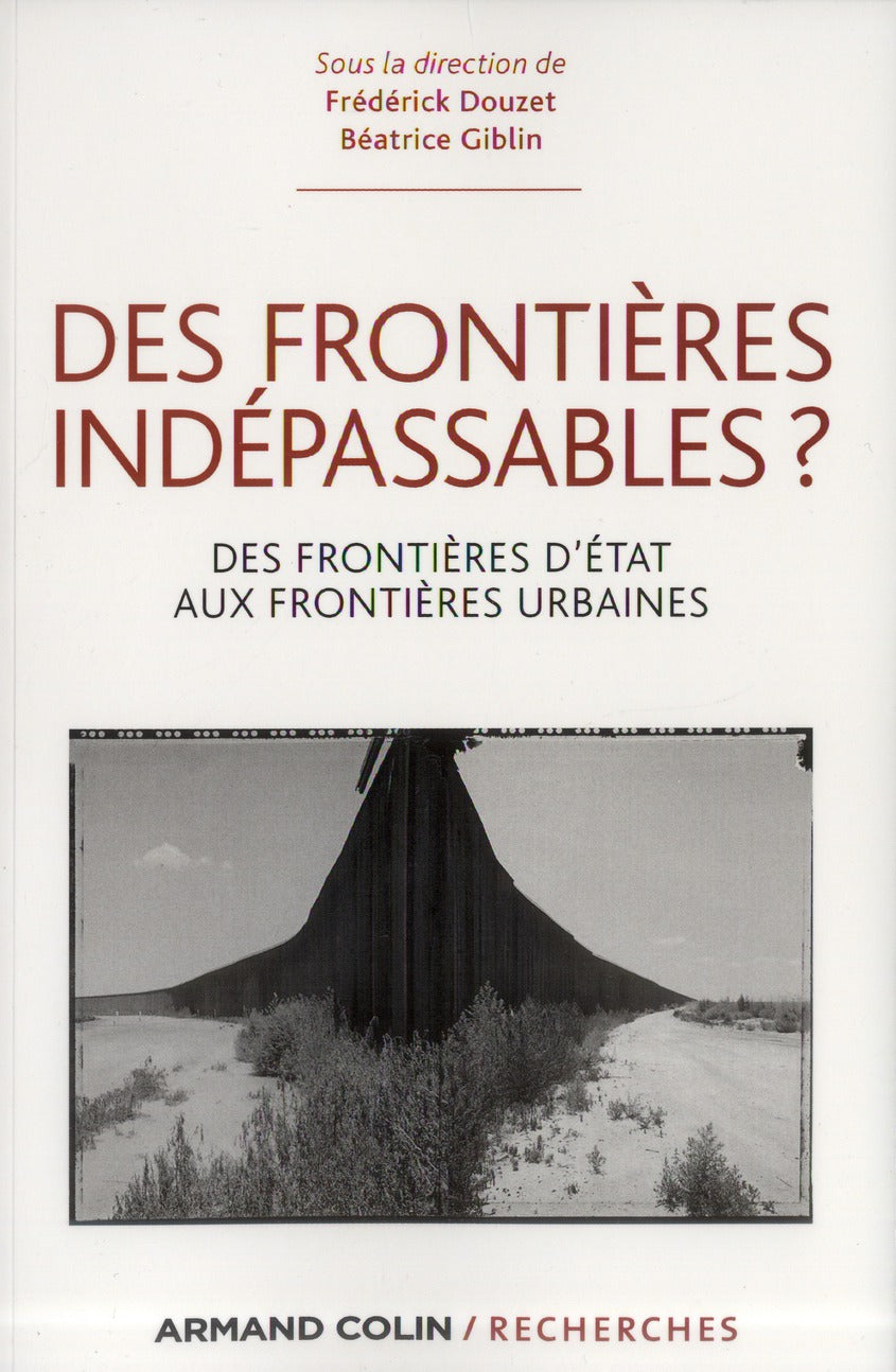Des frontières indépassables ? des frontières d'Etat aux frontières urbaines