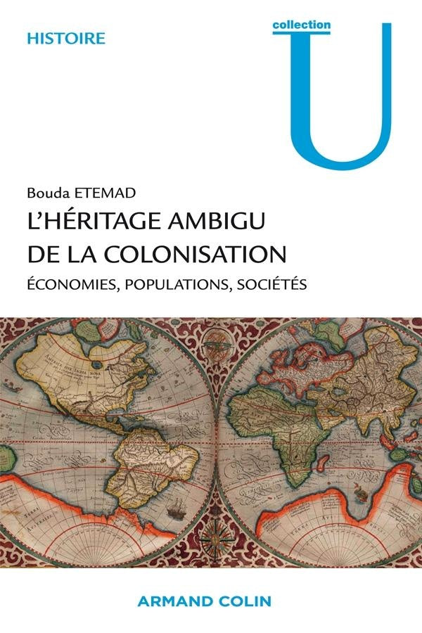 L'héritage ambigu de la colonisation ; économie, populations, sociétés