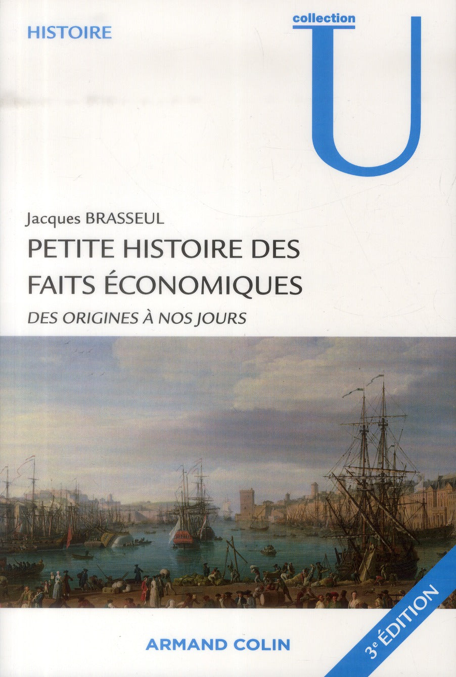Petite histoire des faits économiques ; des origines à nos jours (3e édition)