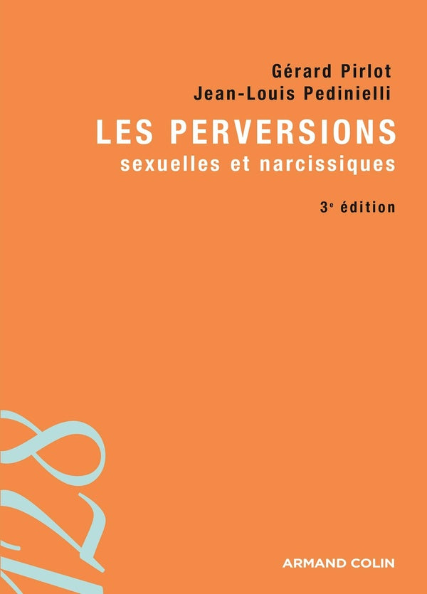 Les perversions sexuelles et narcissiques (3e édition)