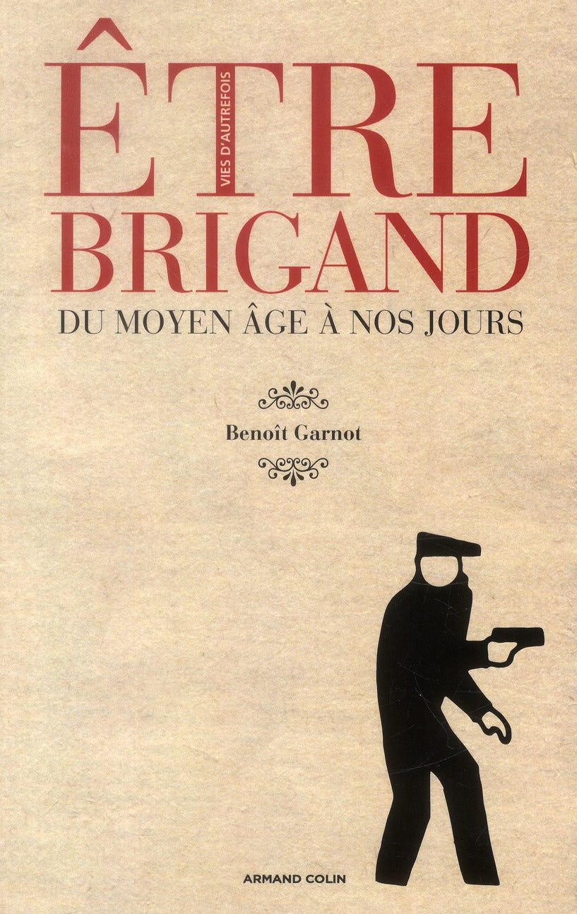 être brigand ; du Moyen Age à nos jours