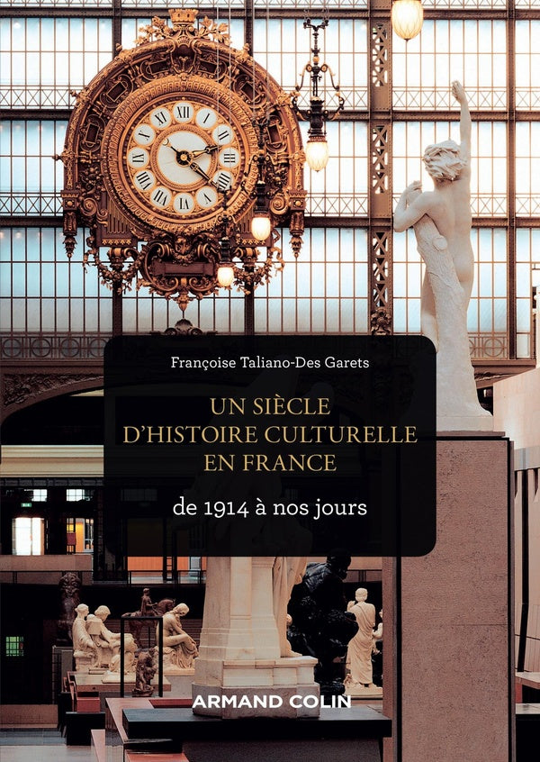 Un siècle d'histoire culturelle en France ; de 1914 à nos jours