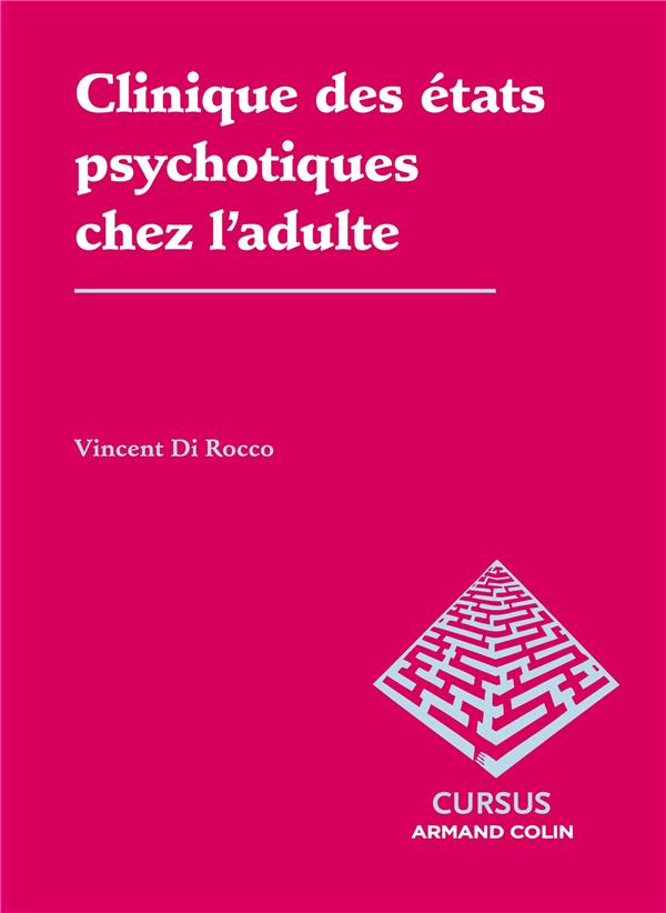 Clinique des états psychotiques de l'adulte
