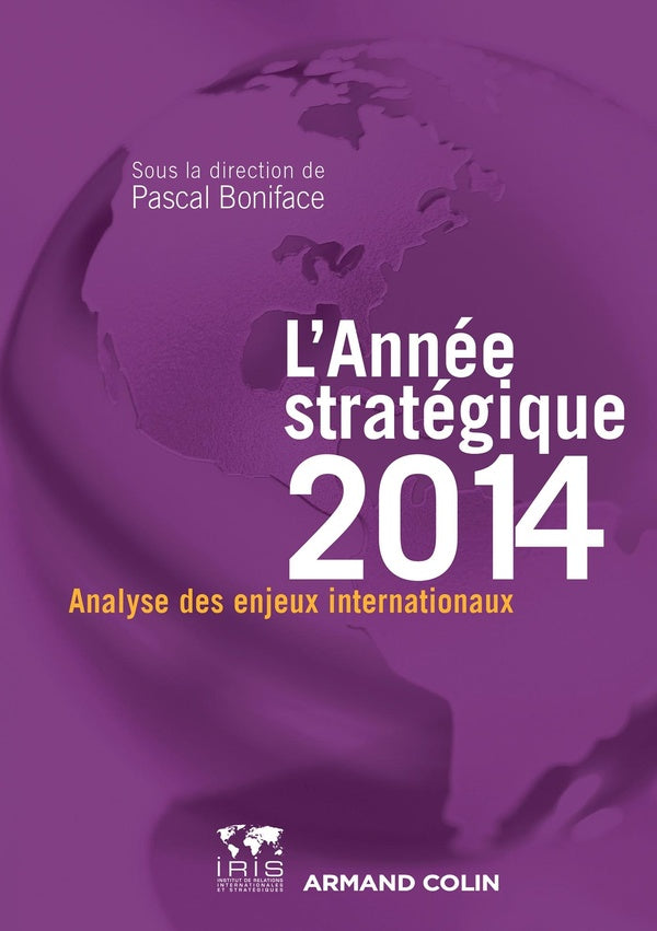 L'année stratégique 2014 ; analyse des enjeux internationaux
