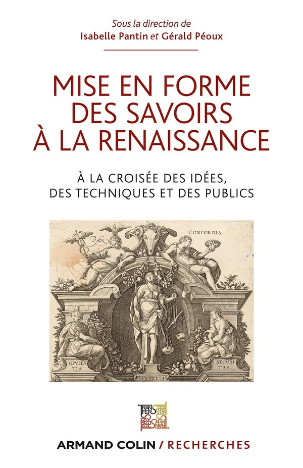 Mise en forme des savoirs à la Renaissance ; à la croisée des idées, des techniques et des publics