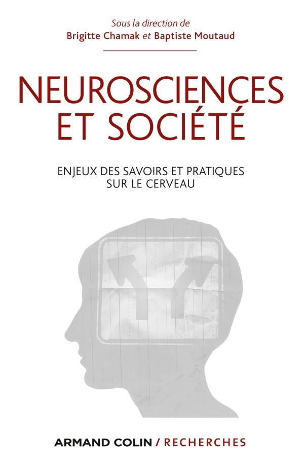 Neurosciences et société ; enjeux des savoirs et pratiques sur le cerveau
