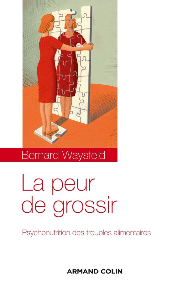 La peur de grossir ; psychonutrition des troubles alimentaires