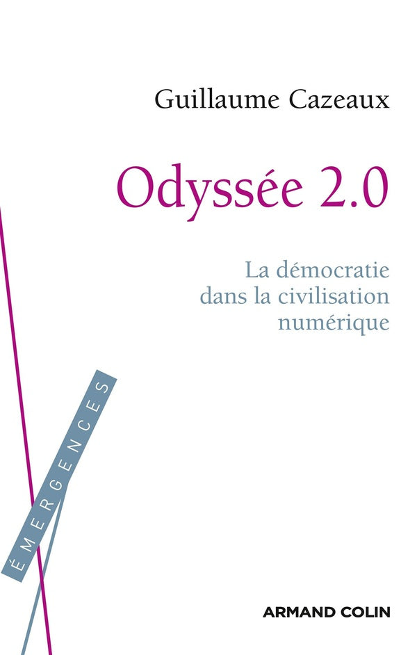 Odyssée 2.0 ; la démocratie dans la civilisation numérique