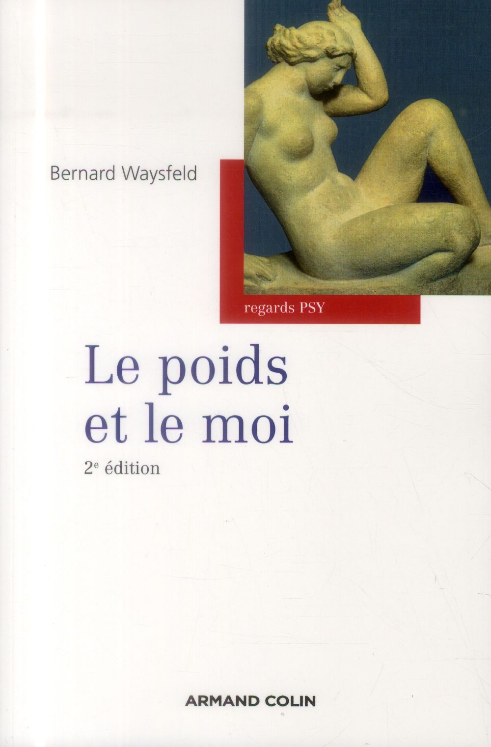 Le poids et le moi (2e édition)