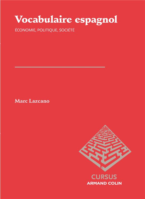 Vocabulaire espagnol ; économie, politique, société (2e édition)