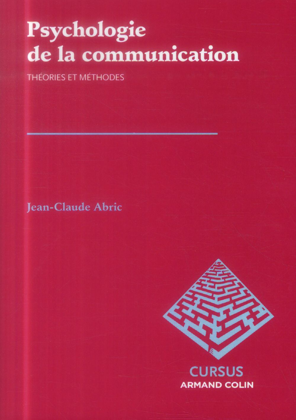 Psychologie de la communication ; théories et méthodes (3e édition)