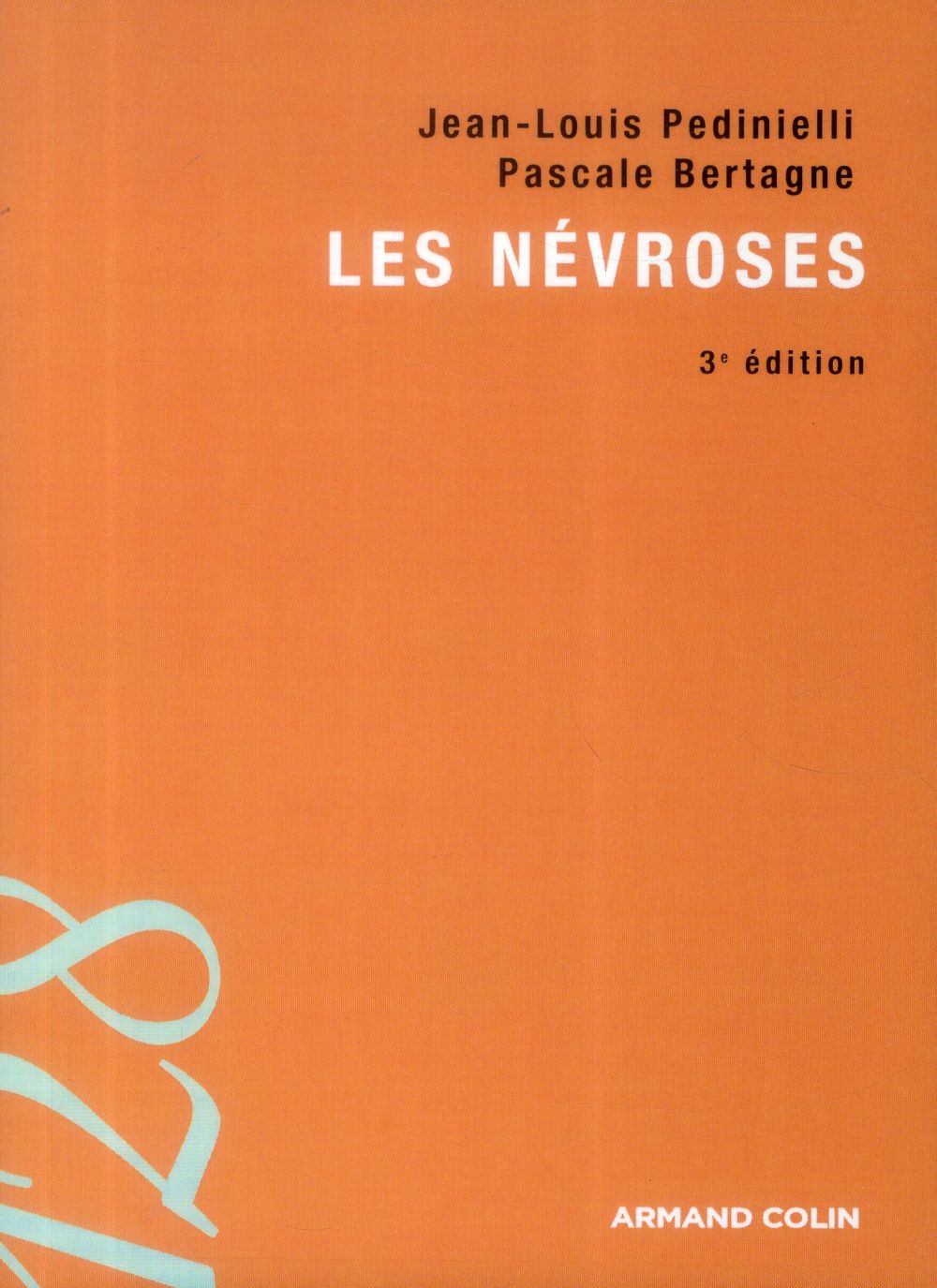 Les névroses ; 3e édition