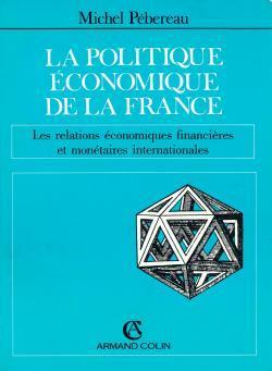 Politique economique france t.3 ; relations economiques