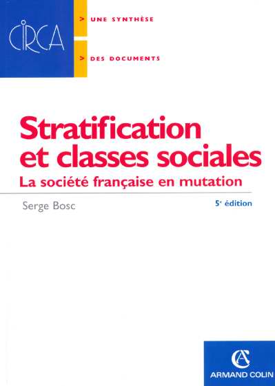 Stratification et classes sociales ; la société française en mutation (5e édition)