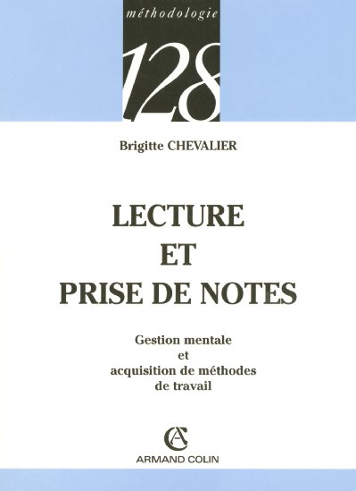 Lecture et prise de notes ; gestion mentale et acquisition de methodes de travail