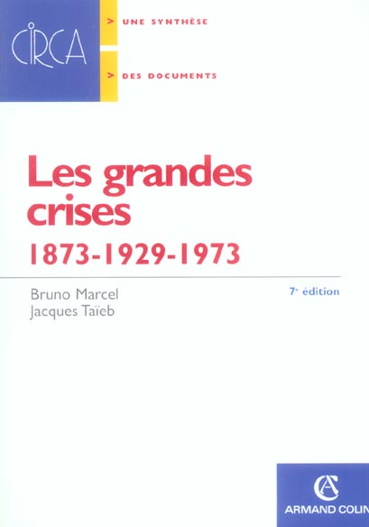 Les grandes crises, 1873-1929-1973 (7e édition)