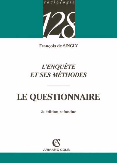 L'enquete et ses methodes : le questionnaire (2e édition)