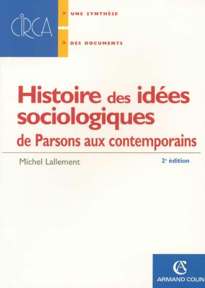 Histoire des idees sociologiques de parsons aux contemporains t.2 (2e édition)